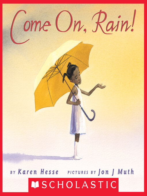 Title details for Come On, Rain! by Karen Hesse - Available